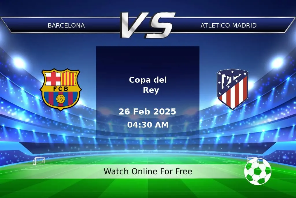 Prediction Barcelona vs Atletico Madrid Copa del Rey 2025