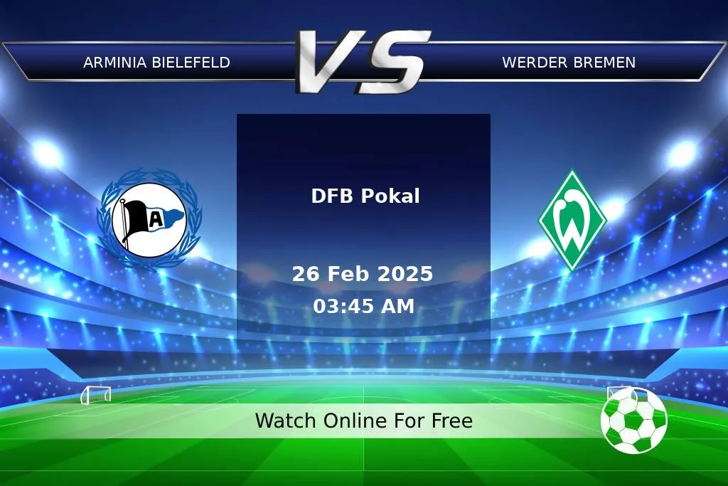 Prediction Arminia Bielefeld vs Werder Bremen DFB Pokal 2025