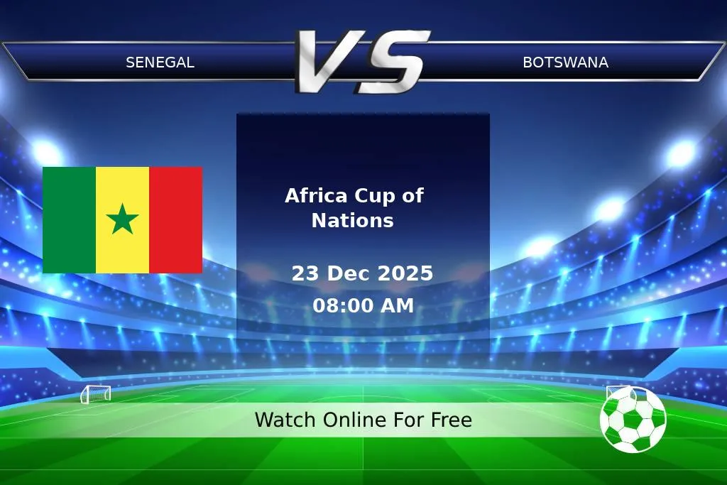 Prediction Senegal vs Botswana Africa Cup of Nations 2025