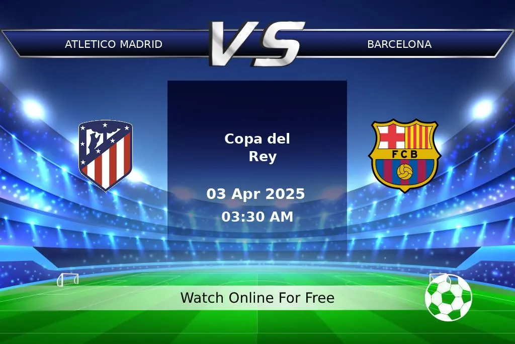 Prediction Atletico Madrid vs Barcelona Copa del Rey 2025