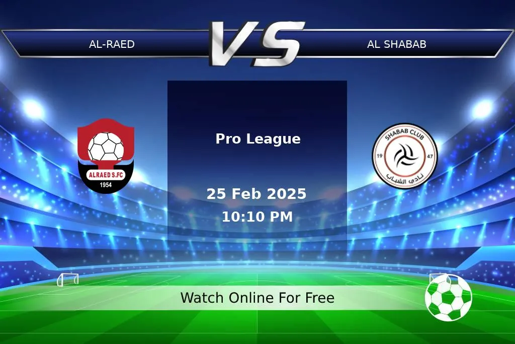 Prediction Al-Raed vs Al Shabab Pro League 2025