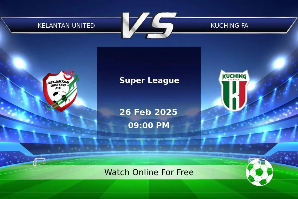 Prediction Kelantan United vs Kuching FA Super League 2025