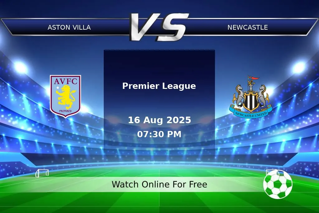 Prediction Aston Villa vs Newcastle Premier League 2025