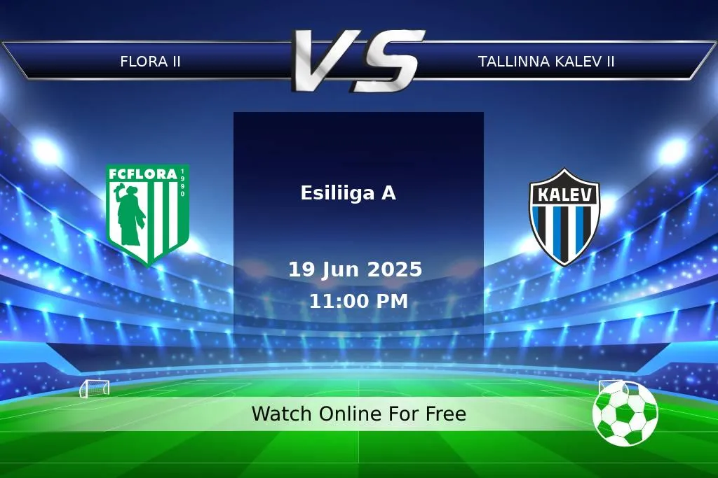 Prediction Flora II vs Tallinna Kalev II Esiliiga A 2025