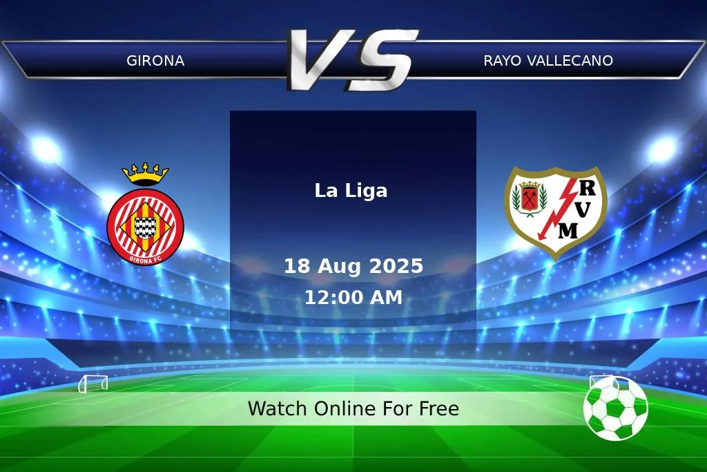 Prediction Girona vs Rayo Vallecano La Liga 2025