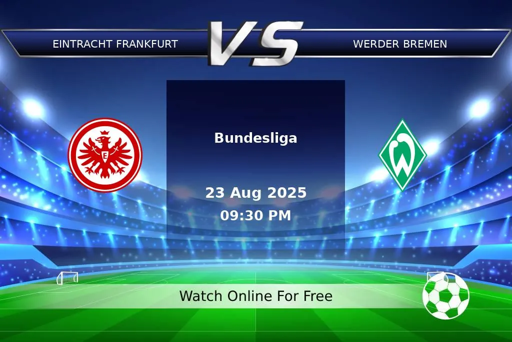 Prediction Eintracht Frankfurt vs Werder Bremen Bundesliga 2025