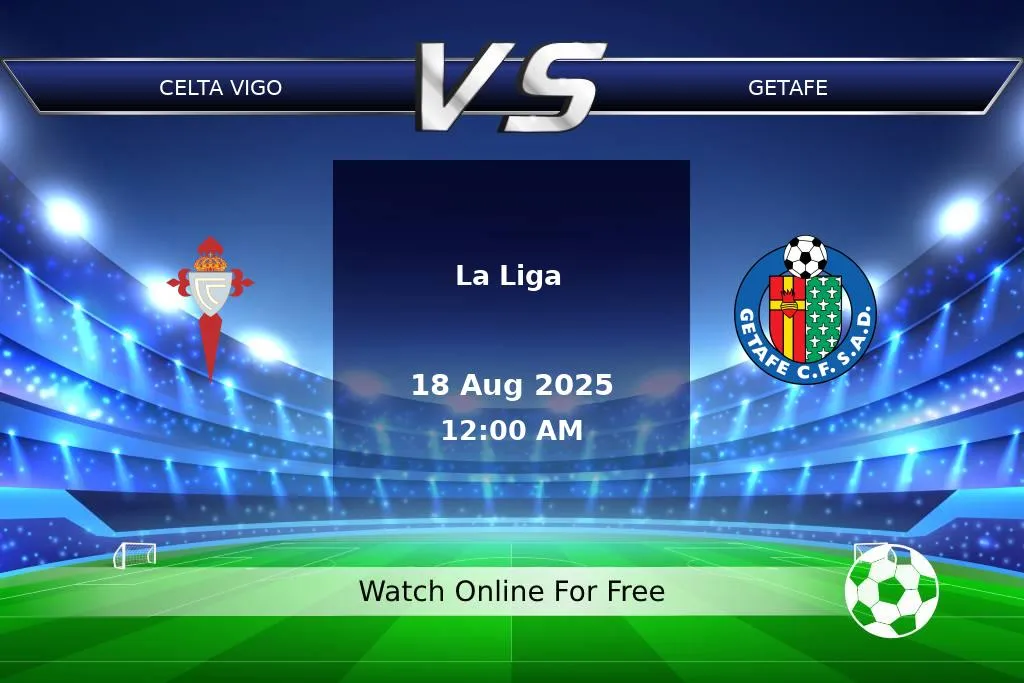 Prediction Celta Vigo vs Getafe La Liga 2025