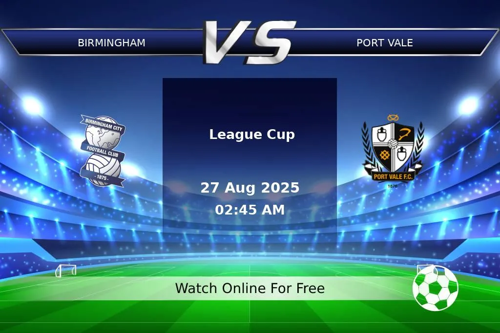 Prediction Birmingham vs Port Vale League Cup 2025