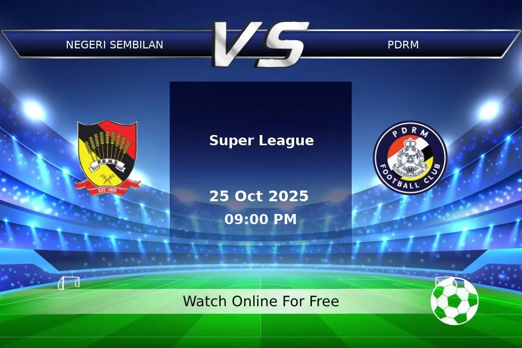 Prediction Negeri Sembilan vs Pdrm Super League 2025