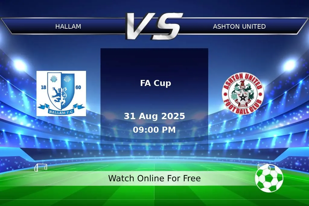 Prediction Hallam vs Ashton United FA Cup 2025