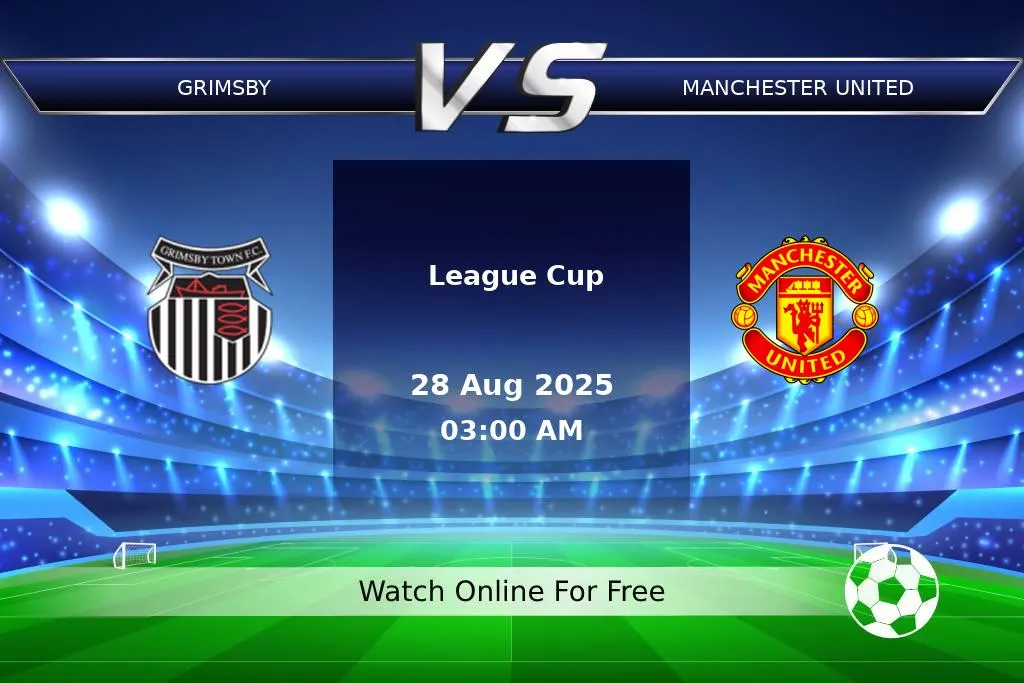 Prediction Grimsby vs Manchester United League Cup 2025