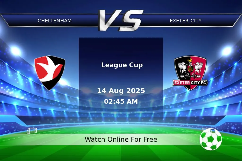 Prediction Cheltenham vs Exeter City League Cup 2025