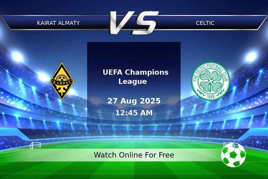 Prediction Kairat Almaty vs Celtic UEFA Champions League 2025