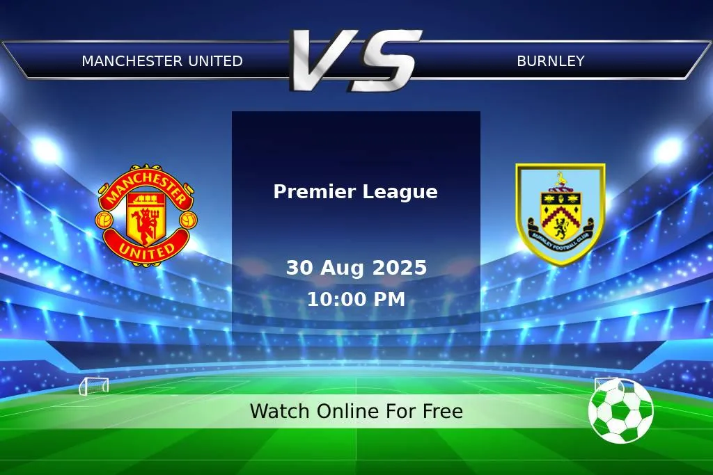 Prediction Manchester United vs Burnley Premier League 2025