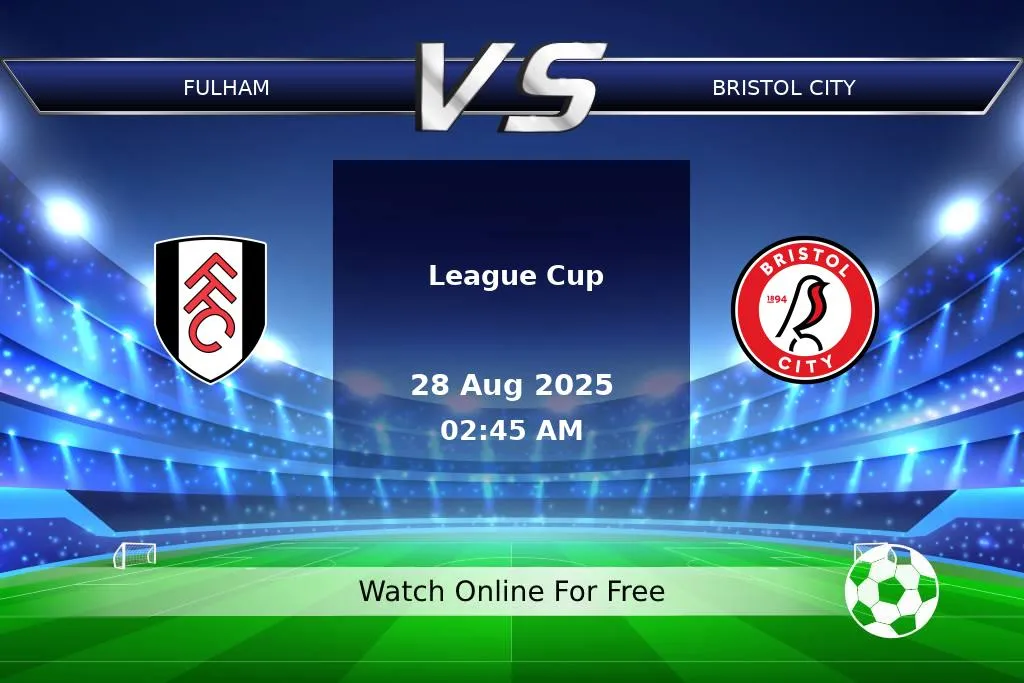 Prediction Fulham vs Bristol City League Cup 2025