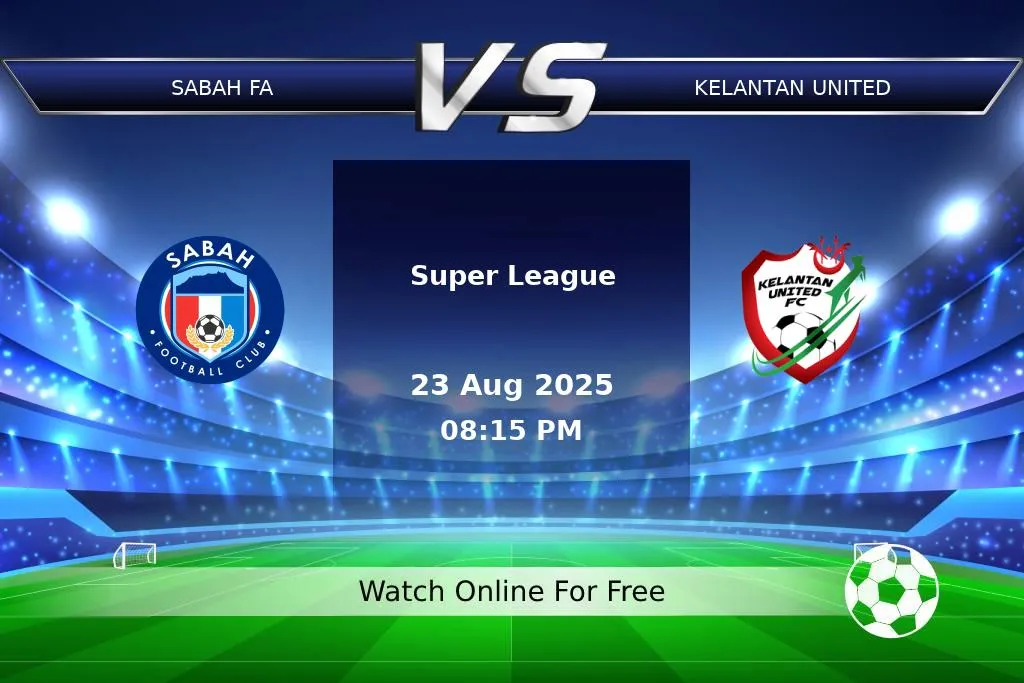 Prediction Sabah FA vs Kelantan United Super League 2025