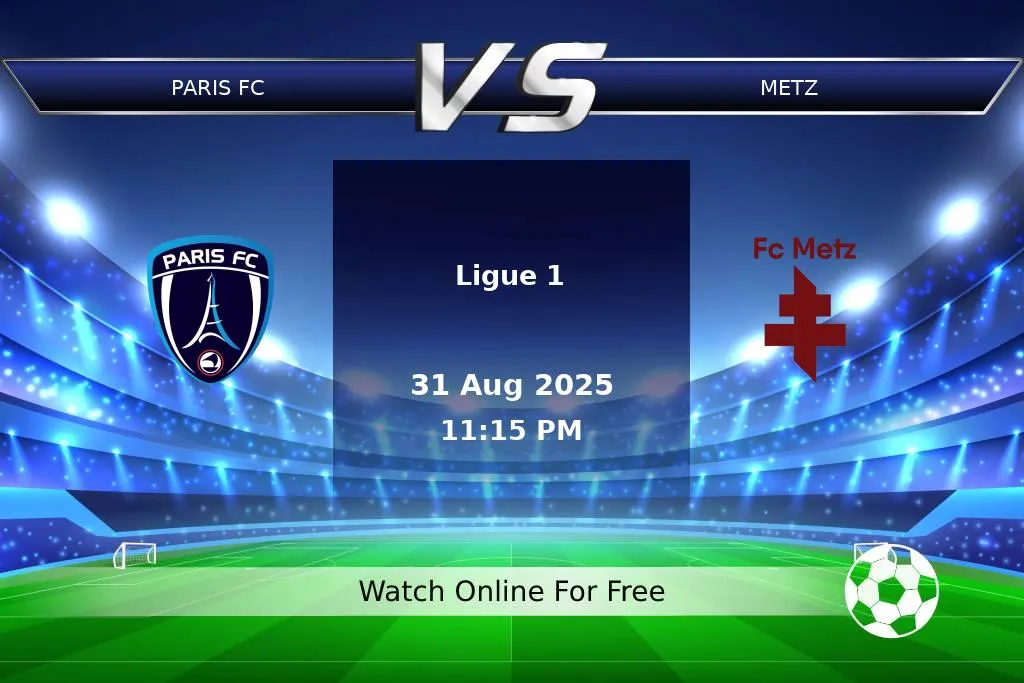 Prediction Paris FC vs Metz Ligue 1 2025