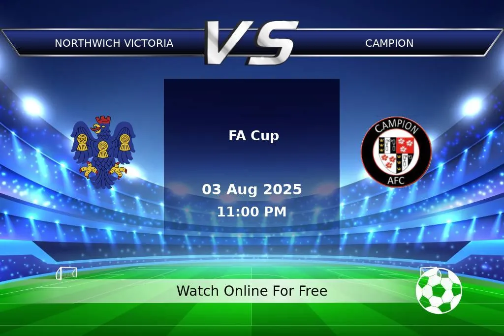 Prediction Northwich Victoria vs Campion FA Cup 2025