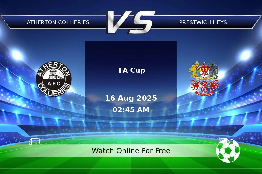Prediction Atherton Collieries vs Prestwich Heys FA Cup 2025