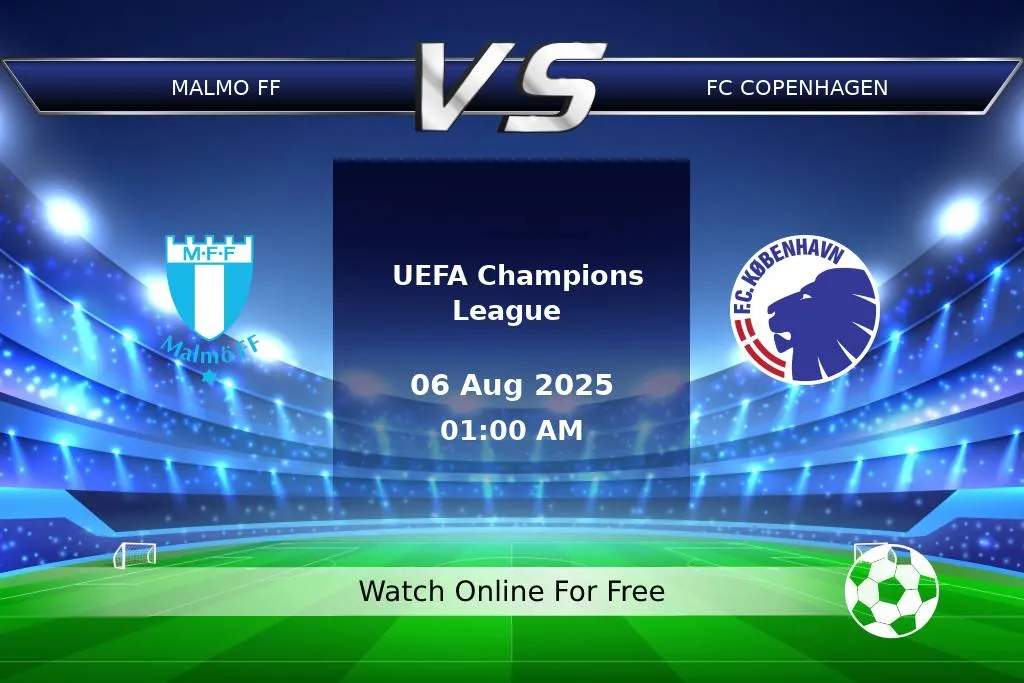Prediction Malmo FF vs FC Copenhagen UEFA Champions League 2025