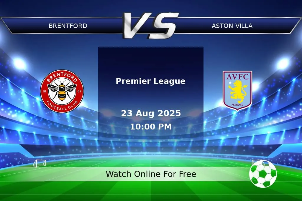 Prediction Brentford vs Aston Villa Premier League 2025