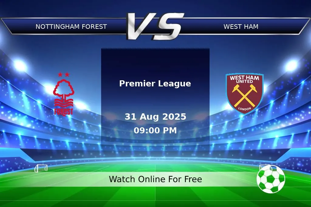 Prediction Nottingham Forest vs West Ham Premier League 2025