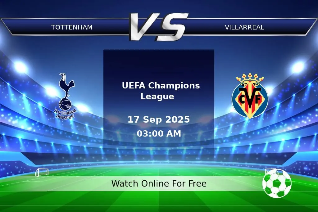 Prediction Tottenham vs Villarreal UEFA Champions League 2025