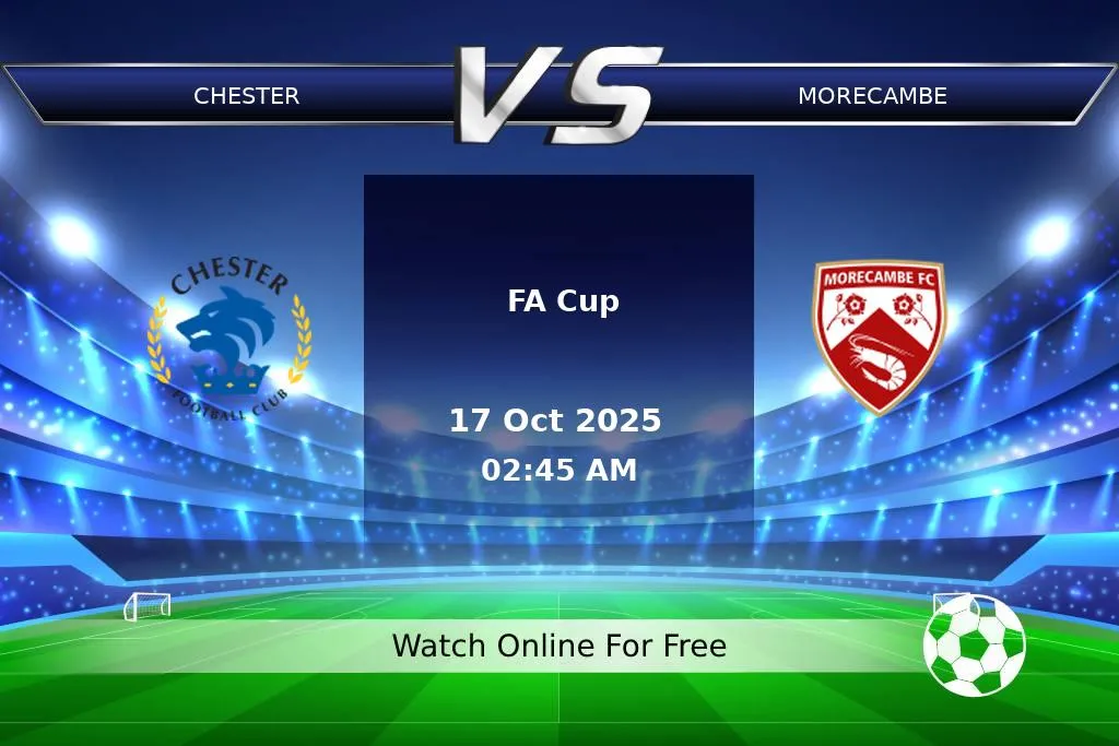 Prediction Chester vs Morecambe FA Cup 2025