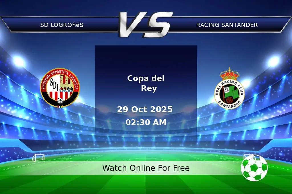 Prediction SD Logroñés vs Racing Santander Copa del Rey 2025