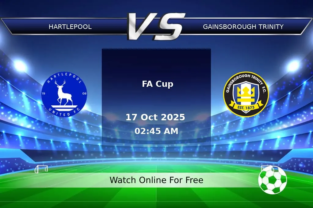 Prediction Hartlepool vs Gainsborough Trinity FA Cup 2025