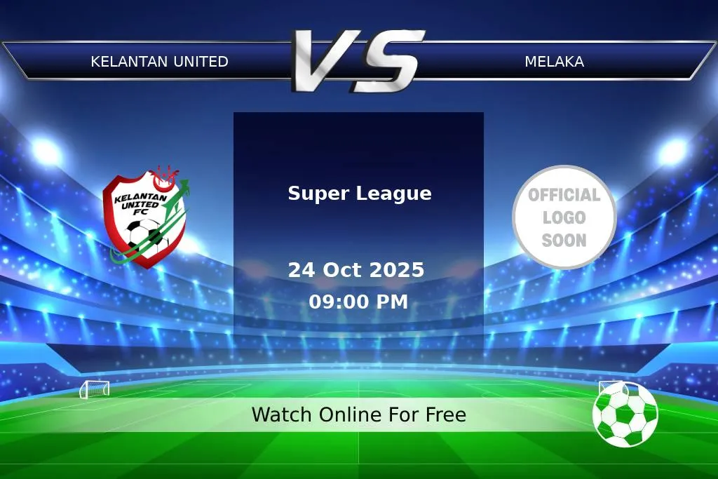 Prediction Kelantan United vs Melaka Super League 2025