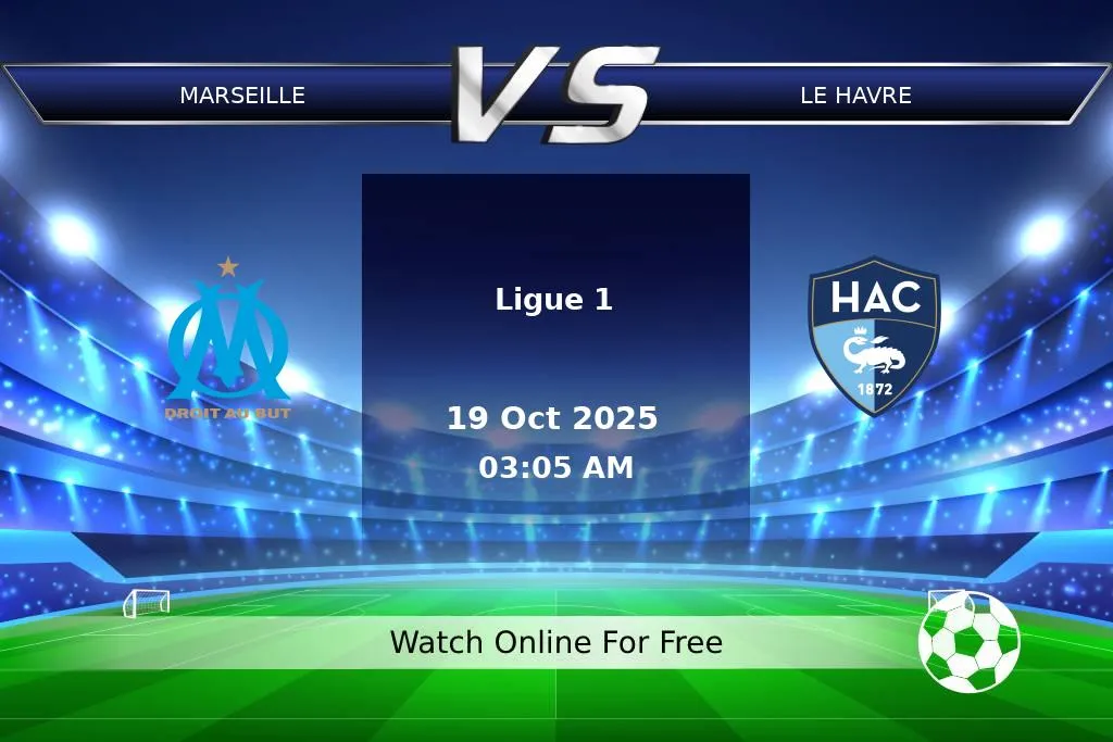 Prediction Marseille vs Le Havre Ligue 1 2025