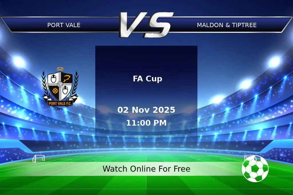 Prediction Port Vale vs Maldon & Tiptree FA Cup 2025
